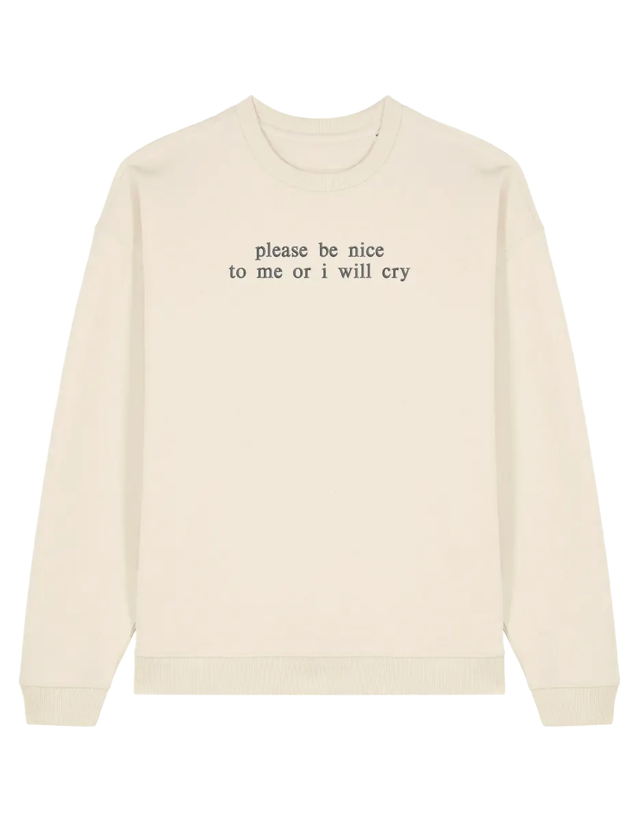 Be nice sweatshirt mesaje