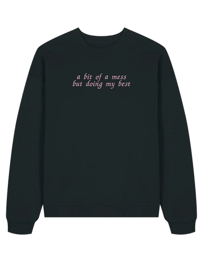 A mess sweatshirt Girly