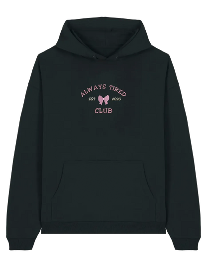 Always tired club hoodie Girly