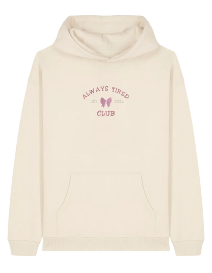 Always tired club hoodie Girly