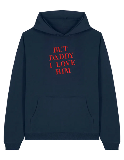 But daddy I love him hoodie Taylor Swift