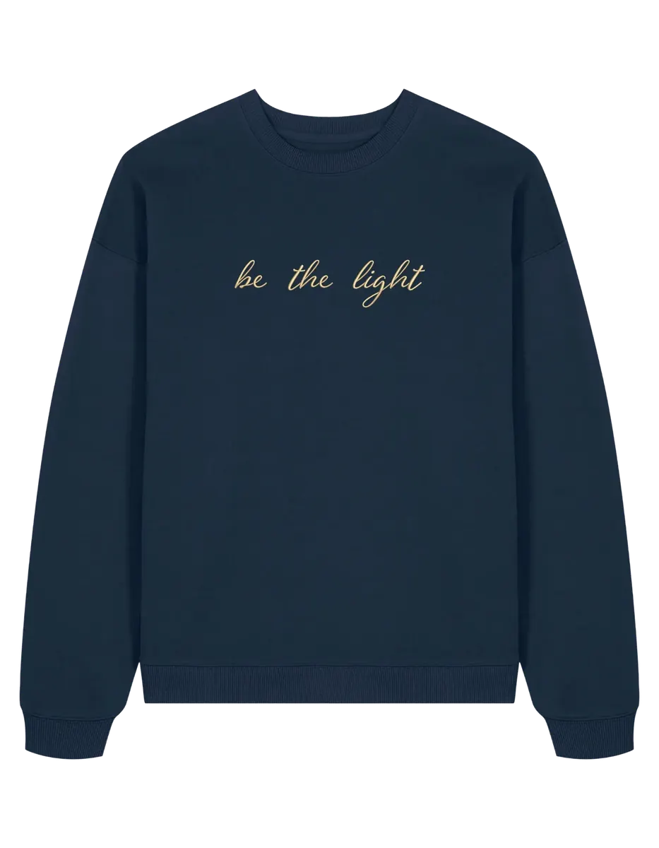 Be the light sweatshirt