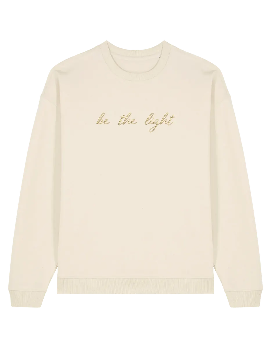 Be the light sweatshirt