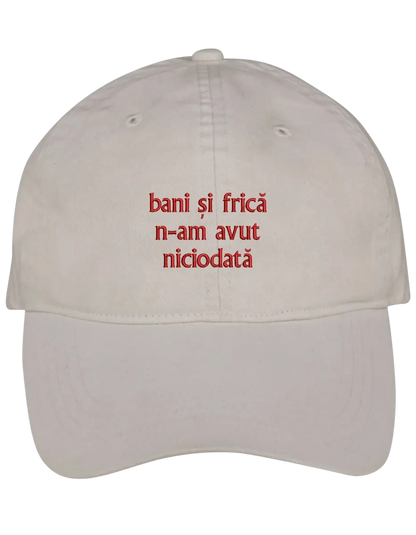 Bani si frica sapca brodata