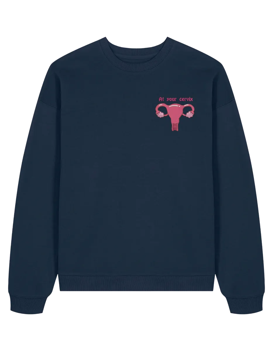 At your cervix sweatshirt Medical